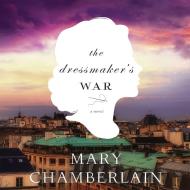 Dressmaker's War di Mary Chamberlain edito da HighBridge Audio