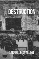 DESTRUCTION di MALACHI STALLING edito da LIGHTNING SOURCE UK LTD