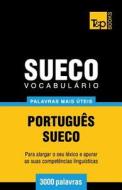 Vocabulario Portugues-Sueco - 3000 Palavras Mais Uteis di Andrey Taranov edito da T&p Books