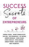 Success Secrets Of Entrepreneurs di Penny Power, 13 World-Class Expert Authors edito da Panoma Press