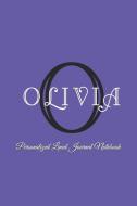 Olivia Personalized Lined Journal Notebook di Lenny Larue edito da INDEPENDENTLY PUBLISHED