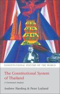 The Constitutional System of Thailand di Andrew Harding, Peter Leyland edito da Bloomsbury Publishing PLC