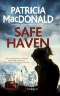 Safe Haven di Patricia MacDonald edito da Severn House Publishers Ltd