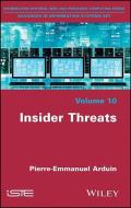 Insider Threats di Pierre-Emmanuel Arduin edito da ISTE Ltd.