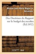 Des Doctrines Du Rapport Sur Le Budget Des Recettes di La Gervaisais-N-L-M edito da Hachette Livre - BNF