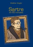 Sartre en 60 minutes di Walther Ziegler edito da Books on Demand
