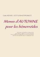 Menus d'automne pour les hémorroïdes di Cédric Menard edito da Books on Demand