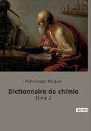 Dictionnaire de chimie di Pierre-Joseph Macquer edito da Culturea