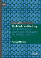 Blockchain and Banking di Pierluigi Martino edito da Springer International Publishing
