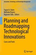 Planning And Roadmapping Technological Innovations edito da Springer International Publishing Ag
