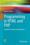 Programming in HTML and PHP di David R. Brooks edito da Springer International Publishing