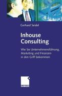 Inhouse Consulting di Gerhard Seidel edito da Gabler Verlag