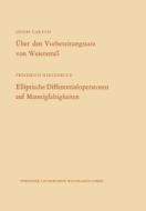 Über den Vorbereitungssatz von Weierstraß / Elliptische Differentialoperatoren auf Mannigfaltigkeiten di Henri Cartan edito da VS Verlag für Sozialwissenschaften