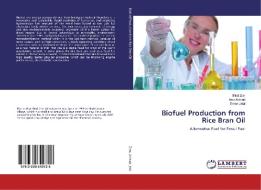 Biofuel Production from Rice Bran Oil di Blnd Zrar, Aso Ahmad, Soran Jalal edito da LAP Lambert Academic Publishing