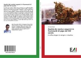 Analisi dei residui organici in frammenti di pipe del XIX secolo di Riccardo Trazzi edito da Edizioni Accademiche Italiane