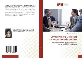 L'influence de la culture sur le contrôle de gestion di Meryem Nabila Hachim edito da Editions universitaires europeennes EUE