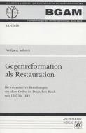 Gegenreformation als Restauration di Wolfgang Seibrich edito da Aschendorff Verlag