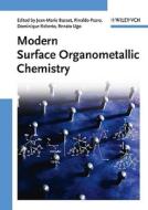 Modern Surface Organometallic Chemistry di J-M Basset edito da Wiley-vch Verlag Gmbh