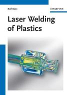 Laser Welding of Plastics di Rolf Klein edito da Wiley VCH Verlag GmbH
