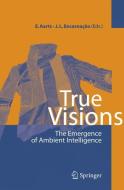 True Visions di E. H. L. Aarts edito da Springer-Verlag GmbH