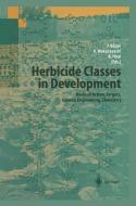 Herbicide Classes in Development edito da Springer Berlin Heidelberg