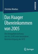 Das Haager Übereinkommen von 2005 di Christine Moebus edito da Springer Fachmedien Wiesbaden
