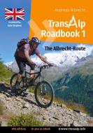 Transalp Roadbook 1: The Albrecht-Route (english version) di Andreas Albrecht edito da Books on Demand