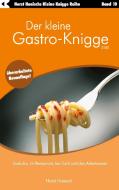 Der kleine Gastro- und Tischsitten-Knigge 2100 di Horst Hanisch edito da Books on Demand