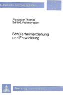 Schülerheimerziehung und Entwicklung di Alexander Thomas, Edith G. Vedanayagam edito da Lang, Peter GmbH