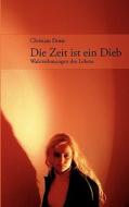 Die Zeit Ist Ein Dieb di Christian Dinse edito da Books on Demand