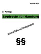 Jagdrecht für Hamburg di Tilman Stolz edito da Books on Demand