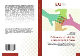 Culture de sécurité des organisations à risque di Raoni Rocha, Vanina Mollo, François Daniellou edito da Editions universitaires europeennes EUE