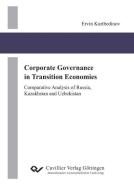 Corporate Governance in Transition Economies di Ervin Kurtbedinov edito da Cuvillier Verlag