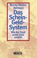 Das Schein-Geld-System di Murray Newton Rothbard edito da Resch-Verlag