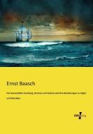 Die Hansestädte Hamburg, Bremen und Lübeck und ihre Beziehungen zu Algier und Marokko di Ernst Baasch edito da Vero Verlag