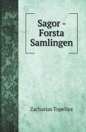Sagor - Forsta Samlingen di Zacharias Topelius edito da Book on Demand Ltd.