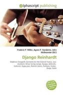 Django Reinhardt di Frederic P Miller, Agnes F Vandome, John McBrewster edito da Alphascript Publishing