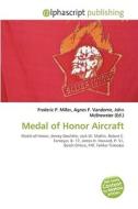 Medal Of Honor Aircraft di #Garfield Norton Fausto edito da Vdm Publishing House
