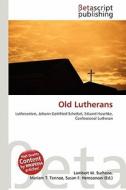 Old Lutherans edito da Betascript Publishing