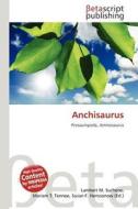 Anchisaurus edito da Betascript Publishing