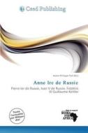 Anne Ire De Russie edito da Ceed Publishing
