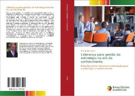 Liderança para gestão da estratégia na era do conhecimento di Ricardo José Dória edito da Novas Edições Acadêmicas