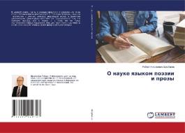 O nauke qzykom poäzii i prozy di Robert Nikolaewich Shherbakow edito da LAP LAMBERT Academic Publishing