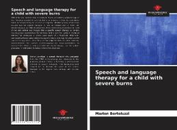 Speech and language therapy for a child with severe burns di Marion Bortoluzzi edito da Our Knowledge Publishing