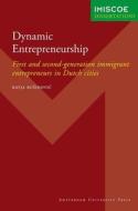 Dynamic Entrepreneurship di Katja Rusinovic edito da Amsterdam University Press
