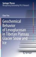Geochemical Behavior of Levoglucosan in Tibetan Plateau Glacier Snow and Ice di Chao You edito da SPRINGER NATURE