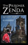 The Prisoner Of Zenda Illustrated di Anthony Hope edito da Independently Published
