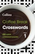 Coffee Break Crosswords Book 1 di Collins edito da HarperCollins Publishers