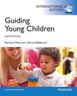 Guiding Young Children di Patricia F . Hearron, Verna Hildebrand edito da Pearson Education (us)