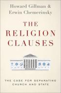 The Religion Clauses di Erwin Chemerinsky, Howard Gillman edito da Oxford University Press Inc